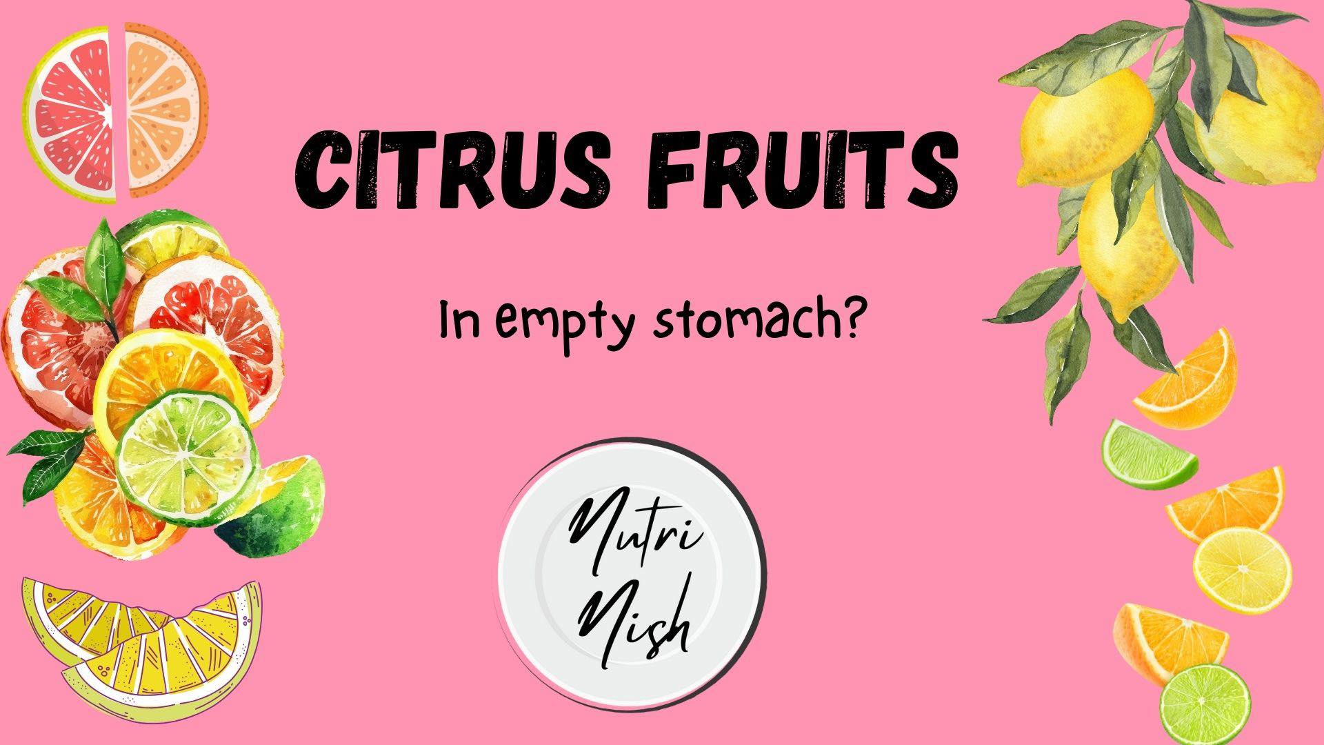 Image for Citrus fruits on empty stomach